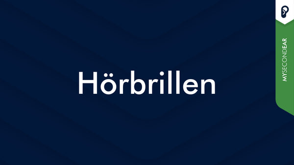 Hörbrillen: Modelle, Vor- und Nachteile | MySecondEar